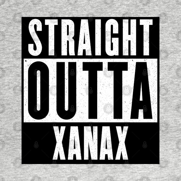 Straight Outta Xanax v2 by MisterNightmare